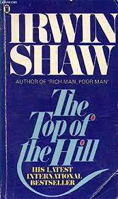 9780450049439: The Top Of The Hill - AbeBooks - Shaw, Irwin: 0450049434