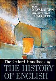 The Oxford Handbook of the History of English (Oxford Handbooks):  9780190627881: Nevalainen, Terttu, Traugott, Elizabeth Closs: Books -  Amazon.com